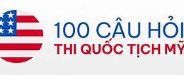 100 Câu Thi Quoc Tich My