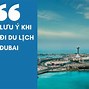 Cần Chuẩn Bị Gì Khi Đi Dubai 2024 Mới Nhất