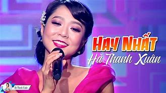 Hà Thanh Xuân Hát Mới Nhất 2024 Youtube Là Gì