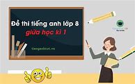 Phần Nghe Tiếng Anh 8 Giữa Kì 1