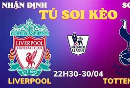 Soi Kèo Ngoại Hạng Anh Liverpool